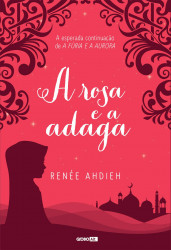 Capa de A rosa e a adaga - Renée Ahdieh