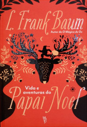 Capa de Vida e aventuras do Papai Noel - L. Frank Baum