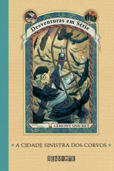 Capa de A Cidade Sinistra dos Corvos - Lemony Snicket