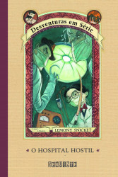 Capa de O hospital hostil - Lemony Snicket