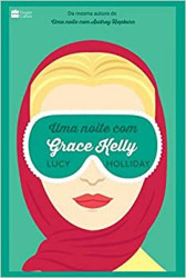Capa de Uma noite com Grace Kelly - Lucy Holliday