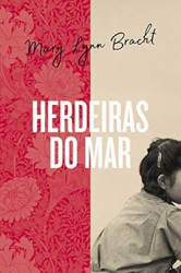 Capa de Herdeiras do mar - Mary Lynn Bracht