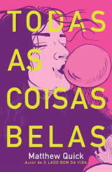 Capa de Todas as coisas belas - Matthew Quick