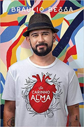 Capa de Um carinho na alma - Bráulio Bessa