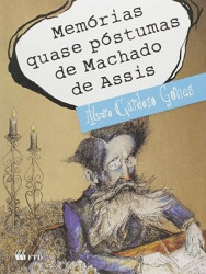 Capa de Memórias quase póstumas de Machado de Assis - Álvaro Cardoso Gomes