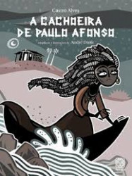 Capa de A cachoeira de Paulo Afonso em quadrinhos - Castro Alves