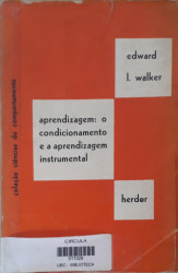 Capa de Aprendizagem: o condicionamento e a aprendizagem instrumental - Edward L. Walker