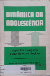 Capa de Dinâmica da adolscência - Comitê sobre adolescência do Grupo Para o Adiantamento da Psiquiatria
