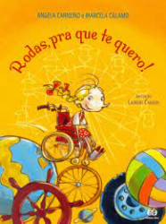 Capa de Rodas, pra que te quero! - Angela carneiro; Marcela Cálamo