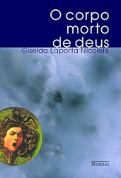 Capa de O corpo morto de deus - Giselda Laporta Nicolelis