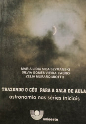 Capa de Trazendo o céu para a sala de Aula - Maria Lidia Sica Szymanski, Silvia Gomes Vieira Fabro, Zélia Muraro Miotto.