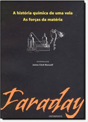 Capa de A história química de uma vela. As forças da matéria - Michael Faraday