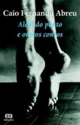 Capa de Além do ponto e outros contos - Caio Fernando Abreu