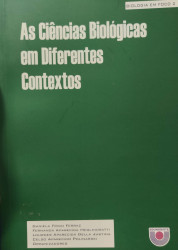 Capa de As Ciências Biológicas em Diferentes Contextos - Organizadores: Daniela Frigo Ferraz, Fernanda Aparecida Meglhioratti, Lourdes Aparecida Della Justina, Celso Aparecido Polinaski.