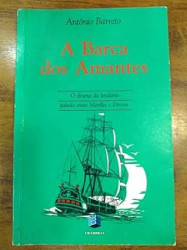 Capa de A barca dos amantes - O drama da lendaria paixão entre Marília e Dirceu