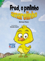 Capa de Fred, o pintinho amarelinho - Nirlene Paiva