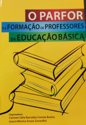 Capa de O parfor e a formação de professores na educação básica - Carmen Célia Barradas Correia Bastos (org.); Isaura Monica Souza Zanardini (org.)