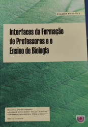 Capa de Interfaces da Formação de Professores e o Ensino de Biologia - Organizadoras: Daniela Frigo Ferraz, Lourdes Aparecida Della Justina, Fernanda Aparecida Meghioratti