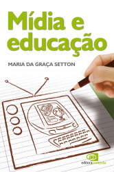 Capa de Mídia e educação - Maria da Graça Setton