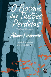 Capa de Os Bosques das Ilusões Perdidas - Alain-Fournier