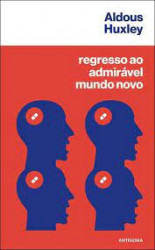 Capa de Regresso ao Admirável Mundo Novo - Aldous Huxley