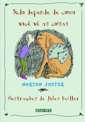 Capa de Tudo Depende de Como Você Vê as Coisas - Norton Juster
