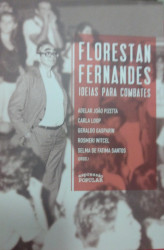 Capa de Florestan Fernandes - Adelar João Pizetta; Carla Loop; Geraldo Gasparin; Rosmeri Witcel; Selma de Fatima Santos (org.)