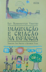 Capa de Imaginação e criação na infância - Lev Semionovitch Vigotski