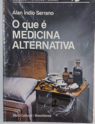 Capa de O que é Medicina Alternativa - Alan Índio Serrano