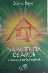 Capa de Na Ausência de Amor - Zulma Reyo