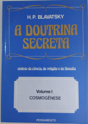Capa de A Doutrina Secreta - Volume I Cosmogênese - H. P. Blavatsky