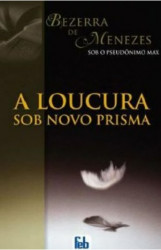 Capa de A loucura sob o novo prisma - Bezerra de Menezes