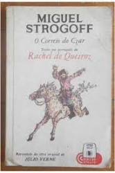 Capa de Miguel Strogoff - Júlio Verne; Rachel de Queiroz