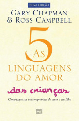 Capa de As 5 linguagens do amor das crianças - Gary Chapman; Ross Campbell