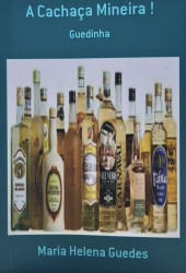 Capa de A cachaça mineira! - Maria Helena Guedes