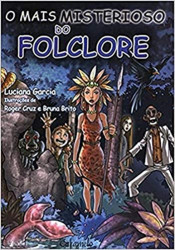Capa de O Mais Misterioso do Folclore - Lucia Garcia