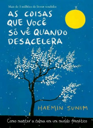 Capa de As coisas que você só vê quando desacelera - Haemin Sunim