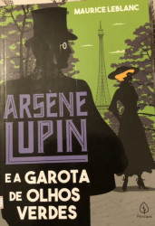 Capa de Arsene lupin e a garota de olhos verdes - Mauríce Leblanc