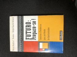 Capa de Futuro: Prepare-se Cenários e tendências para um mundo de oportunidades - Marco Aurélio S. Vianna e Sérgio Duarte Velasco
