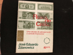 Capa de Fluxo de caixa: Uma decisão de planejamento e controle financeiro - José Eduardo Zdanowicz