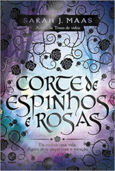 Capa de Corte de Espinhos e Rosas - Maas, Sarah J.