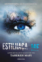 Capa de Estilhaça-me - Tahereh Mafi