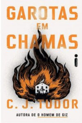 Capa de Garotas em chamas - C.J Tudor