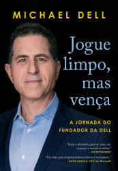 Capa de Jogue limpo, mas vença - Michael Dell