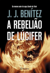 Capa de A Rebelião de Lúcifer - J.J.Benitez