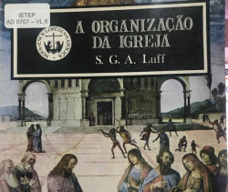 Capa de A Organização da Igreja - S G A Luff