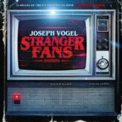 Capa de Stranger fans - Joseph Vogel