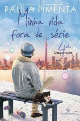 Capa de Minha vida fora de série 4ª temporada - Paula Pimenta