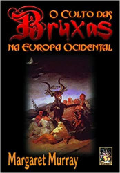 Capa de O culto das bruxas na Europa ocidental - Margaret Murray