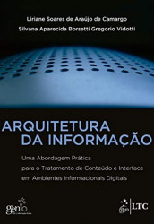 Capa de Arquitetura da informação - Liriane Soares de Araújo de Camargo; Silvana Aparecida Borsetti Gregorio Vidotti